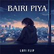 Bairi Piya (Lofi Flip) | Udit Narayan