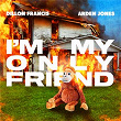 I'm My Only Friend | Dillon Francis