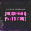 Satisfazer O Preto Aqui | Kaio Viana