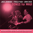 Songs For MAUI (Recorded Live in 2012 at the Maui Arts & Cultural Center (All proceeds will benefit fire relief efforts and help provide ongoing support for Maui)) | Jack Johnson
