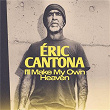 I'll Make My Own Heaven | Eric Cantona