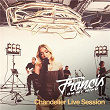 Chandelier Live Session | Francis On My Mind