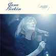 Oh ! Pardon tu dormais... Le Live (Live) | Jane Birkin