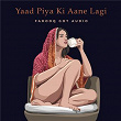 Yaad Piya Ki Aane Lagi (Trap Mix) | Farooq Got Audio