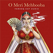 O Meri Mehbooba (Trap Mix) | Farooq Got Audio
