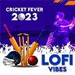 Cricket Fever 2023 - Lofi Vibes | Javed Mohsin