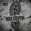 Holy Steppin | Emanueldaprophet