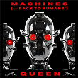 Machines (Or Back To Humans) (Remastered 2011) | Queen