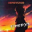 Timid.x3 | Supavizor