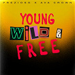 Young, Wild & Free | Prezioso