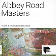 Abbey Road Masters: Hope & Wonder Ensemble | Aaron Wheeler