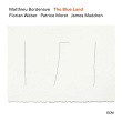 The Blue Land | Matthieu Bordenave