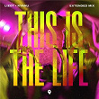 This Is The Life (Extended Mix) | Lizot