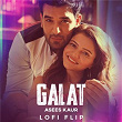 Galat (Lofi Flip) | Asees Kaur