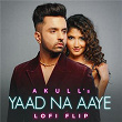 Yaad Na Aaye (Lofi Flip) | Akull
