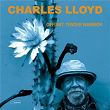 Defiant, Tender Warrior | Charles Lloyd