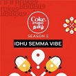 Idhu Semma Vibe | Coke Studio Tamil | Sean Roldan