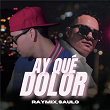 Ay Qué Dolor | Raymix