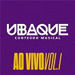 Conteúdo Musical (Ao Vivo / Vol.1) | Ubaque