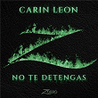 No Te Detengas (Banda Sonora Original de la serie "Zorro") | Carin Leon