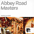 Abbey Road Masters: Hustle & Heist | Malcolm "bubba" Mccarthy
