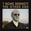 The Other Side | T-bone Burnett