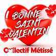 Bonne Saint Valentin | Collectif Métissé