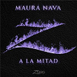 A La Mitad (Banda Sonora Original de la serie "Zorro") | Maura Nava