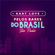 Pelos Bares Do Brasil (Ao Vivo) | Kart Love