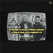 KHORE KADO PIND GEDA LONA MAAYE MERIYE | Savi Kahlon