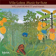 Villa-Lobos: Chamber Music for Flute | William Bennett
