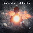 Navgraha Beej Mantra (Lofi) | Rahul Saxena