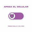 Apaga El Celular | Pablo Chill E
