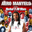 Herbal 3 All Stars (Aero Manyelo Presents) | Aero Manyelo