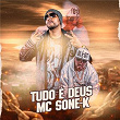 Tudo É Deus | Mc Sone-k