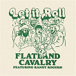 Let It Roll | Flatland Cavalry
