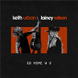 GO HOME W U | Keith Urban
