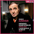 Unfinished Album In English - L'album inachevé en anglais | Charles Aznavour