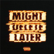 Might Delete Later | J Cole
