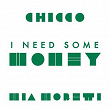 I Need Some Money (Mia Moretti Remix) | Chicco