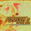 Forever 2 (Crush Mix) (DJ ADHD & Chloé Robinson Remix) | Confidence Man