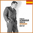 Sings In Spanish - Best Of | Charles Aznavour