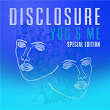 You & Me (Special Edition) | Disclosure