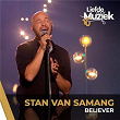 Believer (Uit Liefde Voor Muziek) | Stan Van Samang
