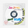 Never Be Lonely (Scooter Remix) | Jax Jones