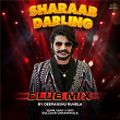 Sharaab Darling (Club Mix) | Gulzaar Chhaniwala
