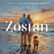 Zostan | Zbigniew Zaranek & The Last Train