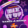 Nickelodeon Mic It Up! Vol. 11 Dance-A-Mania (The Remixes) | Nickelodeon