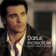Incredible (What I Meant To Say) | Darius