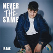 Never the same | Isaak